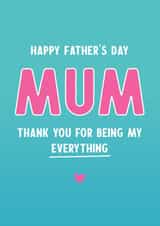 Cute Father's Day Card - Mum - Thanks for Everything created by Seabird Studio