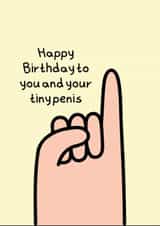 Happy Birthday to you and your tiny penis created by Tanya Pyrka