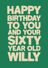 Funny Birthday Card - Sixty Year Old Willy - Perfect for cheeky chappy friends! created by Running with Scissors