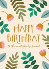 Pretty Birthday card for a lovely friend - Happy Birthday most lovely friend created by The Pattern Press