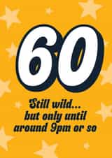Funny Birthday Card - 60th - Still Wild Till 9pm or So created by Blush & Blossom 