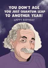Funny Birthday card - Albert Einstein - Quantum Leap created by Kasia Cards