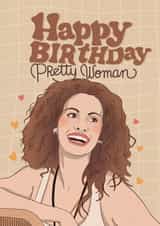 Fun Birthday Card - Pretty Woman - Julia Roberts created by Kasia Cards