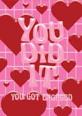 Funky Funny Engagement Card - Yay You Did It - You Got Engaged created by Maddison Ball