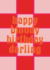 Ab Fab Birthday Card - Happy Bloody Birthday Darling - Darling Card created by Maddison Ball
