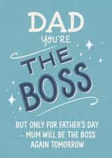 Cheeky Father's Day - Dad: The Boss for One Day created by Silky Rose Design