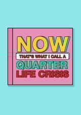 Funny Birthday Card - Now That's What I Call A Quarter Life Crisis- 90's CD Cover created by Millennial Burnout