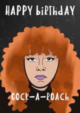 Happy birthday Cock-a-roach created by Leanne Congdon