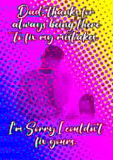 Funny Fathers Day Card for your Amazing Dad. We all make mistakes. created by Michael John Tickle