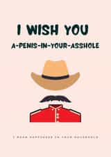 Rude but Funny New Home/ Engagement Card - "A Penis In Your Asshole" card created by F*ck You Cards
