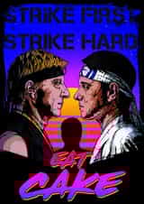 Cobra Kai inspired birthday card - Strike First, Strike Hard, Eat Cake! created by NMB Artworks