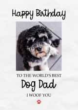 Personalised Birthday Photo Card created by @hollielonglanddesigns - Cute Birthday Card - World Best Dog Dad