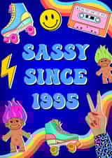 Cute Birthday Card - Sassy Since 1995 created by Poppy & Mabel 