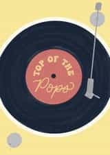 Top of the Pops - Vinyl Record - Father's Day Card created by NOD Studio