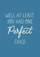 Funny Perfect Child card for Dad - Father's Day - Birthday created by Nicki O'Donoghue Studio