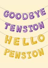 Funny Retirement Card - Goodbye Tension, Hello Pension created by AbiGoLucky