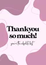 Thankyou card - abstract - pink line - you’re the absolute best created by DaisyDoodles