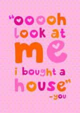 New House Card for first time buyers - sarcastic - ooh look at me I got a house created by davidhydefierce