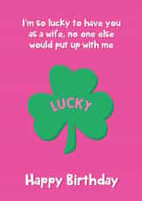 Cute Birthday Card - Wife - Lucky to Put Up with Me created by @Laura Lonsdale Designs