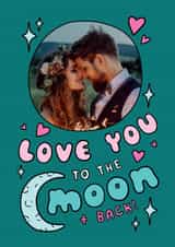 Personalised Anniversary Photo Card created by Josie Gledhill - Heartfelt Anniversary Card - To The Moon and Back
