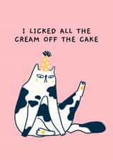 Funny Birthday Card - Licked The Cream of the Cake created by Ink Icons 