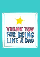 Thank You For Being Like A Dad - Father's Day Card created by Angela Chick