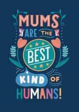 Mums are the best kind of humans! created by Leonie Creates