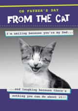 Funny Fathers day card - Laughing as there's nothing you can do - From the Cat created by Quitting Hollywood