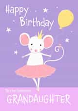 Cute Birthday Card - For Granddaughter - Ballet Dance Mouse created by Dale Simpson