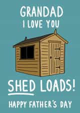 Funny Father's Day Card for Grandad - Grandad, I love you Shed loads! created by Pen and Puns