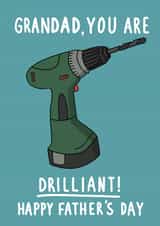 Funny Father's Day card for Grandad - You are Drilliant! created by Pen and Puns