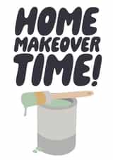 Home Makeover Time - Moving New Home House Renovation Card created by Studio Doodles