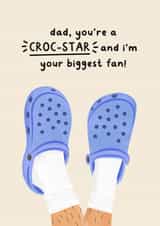 Funny/Cute Father's Day Card - Dad, You're A Croc-Star and I'm Your Biggest Fan! created by Studio Mads