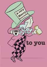 Merry Unbirthday - Mad Hatter card - LA very Merry Unbirthday to you created by Miss Rose Creates