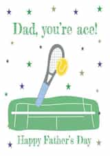 Fun card for tennis loving Dad - Dad, you're ace created by Missycards