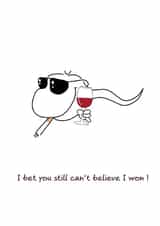 Funny Birthday / Fathers Day Card for your Dad Mum friends or family. Fun sperm! created by Swizzoo