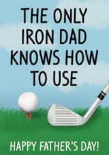 Funny Father’s Day card - Only Iron Dad Knows - Golf created by Scrambled Meg Designs 