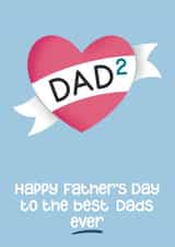 Two Dads Father’s Day Card - Dad Squared - Best Dads created by Presents Felt