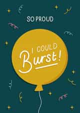 So Proud I Could Burst - Card For New Job Or A Big Achievement created by Dani White