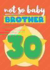 30th Birthday Card for Baby Brother - 30 - For Younger Brother created by Bev O'Connor || @oconnordesign