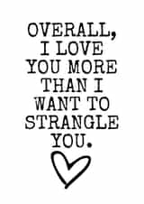 Funny Card For Boyfriend/Husband - I Love You More - Birthday Card - Anniversary created by Melissa Charlotte