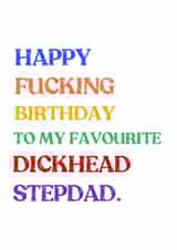 Step Dad Birthday! Funny Rude Swearing Birthday Card - Cheeky Humour created by Melissa Charlotte