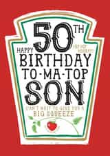Funny Son 50th Birthday Card - Heinz Tomato Ketchup Sauce created by la la la Designs