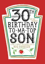 Funny Son 30th Birthday Card - Heinz Tomato Ketchup Sauce created by  la la la     Designs