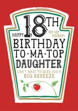 Funny Daughter 18th Birthday Card - Heinz Tomato Ketchup Sauce created by la la la Designs