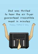 Hilarious Air Fryer Father's Day Card – Irresistible Meat created by Picardso