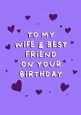 To My Wife & Best Friend On Your Birthday - Birthday card for wife, card for her created by Cake For Breakfast