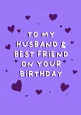 To My Husband & Best Friend On Your Birthday - Birthday card for husband created by Cake For Breakfast