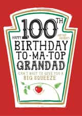 Funny Grandad 100th Birthday Card - Heinz Tomato Ketchup Sauce created by  la la la     Designs
