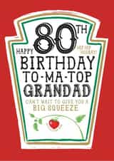 Funny Grandad 80th Birthday Card - Heinz Tomato Ketchup Sauce created by  la la la     Designs